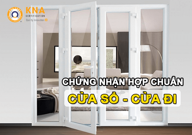 CHỨNG NHẬN HỢP CHUẨN CỬA SỔ - CỬA ĐI