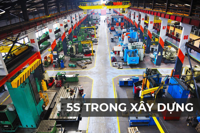 PHƯƠNG PHÁP 5S TRONG XÂY DỰNG