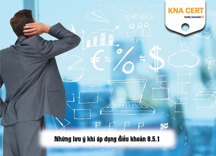 tổng quan về điều khoản 8.5 - ISO 9001:2015