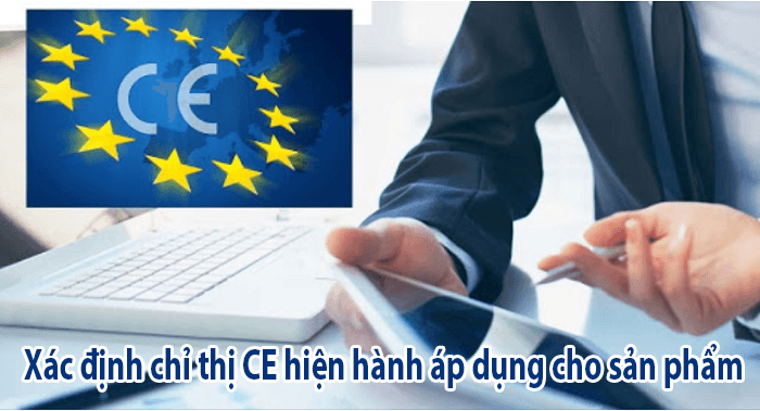 Xác định chỉ thị CE hiện hành áp dụng cho sản phẩm của bạn