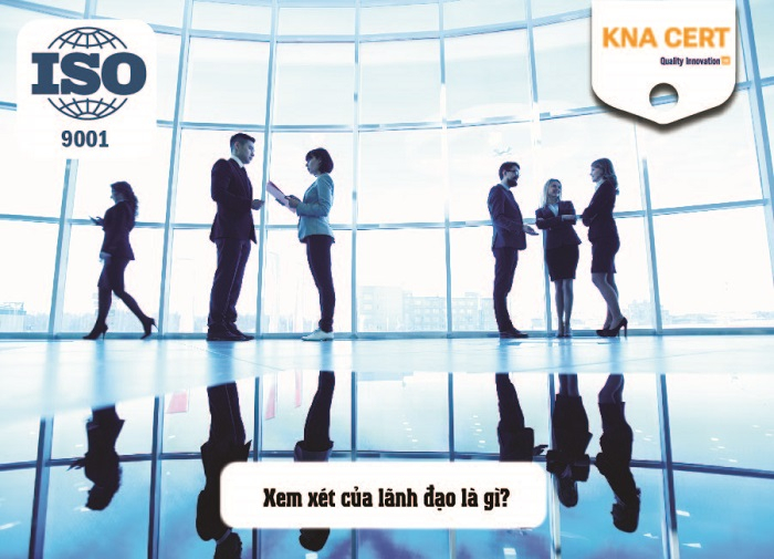 xem xét của lãnh đạo trong iso 9001:2015